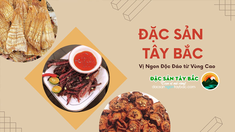 Đặc sản ngon Tây bắc hỗ trợ khách hàng tốt nhất